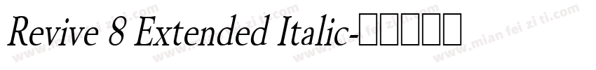Revive 8 Extended Italic字体转换